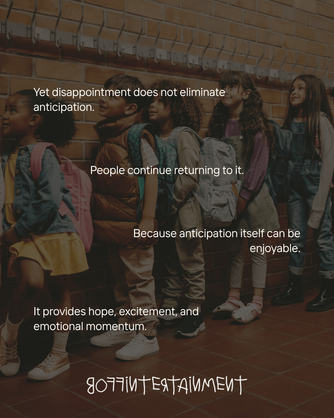 A group of children standing in front of a wall with hooks, waiting with backpacks. Inspirational text overlays about anticipation and emotional momentum.