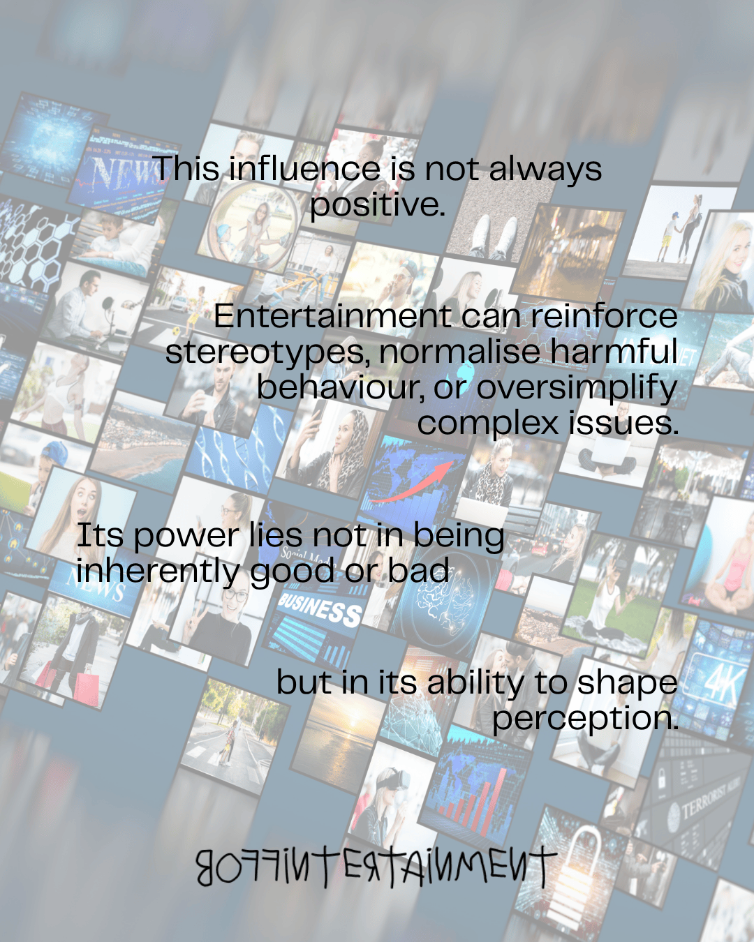 A collage of various images related to media and entertainment, overlaid with text discussing the influence of entertainment on perception and stereotypes.