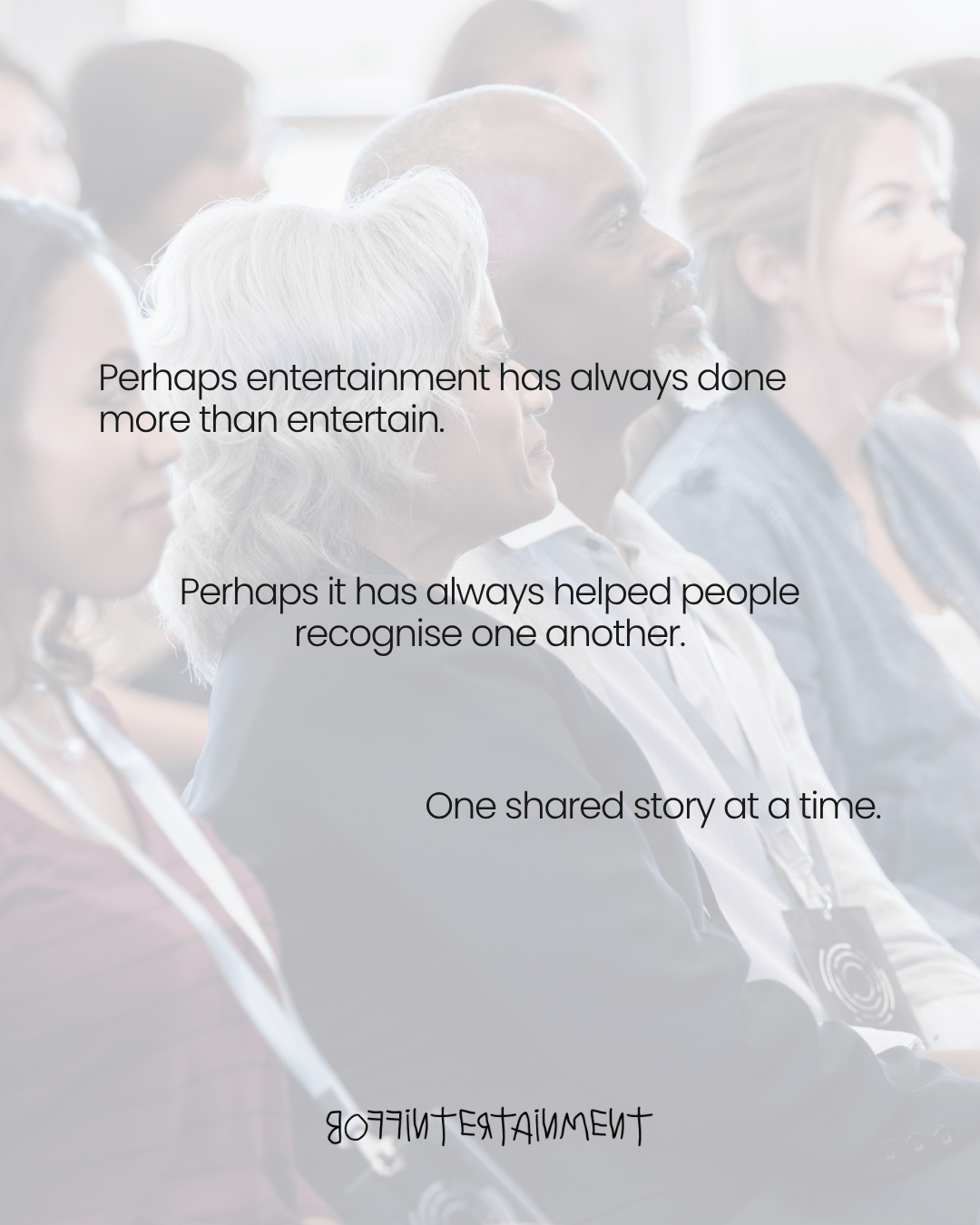 A diverse group of people sitting together, engaged and attentive, with a focus on shared stories and the impact of entertainment.