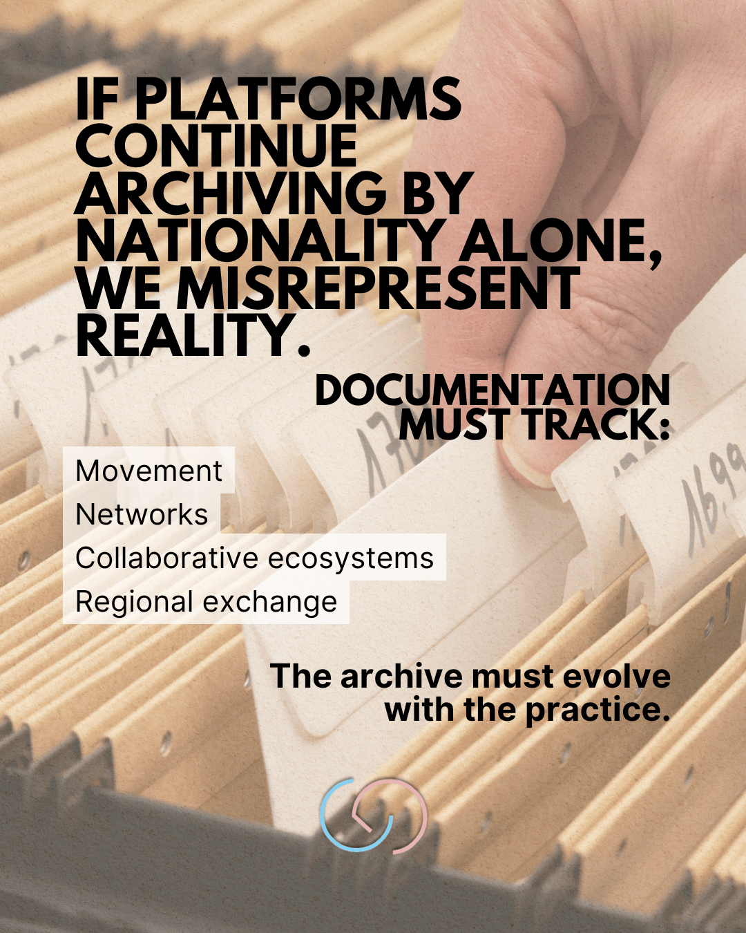 Image featuring an organized filing system with a hand reaching for a document, overlaid with text discussing the importance of inclusive documentation and archiving practices.