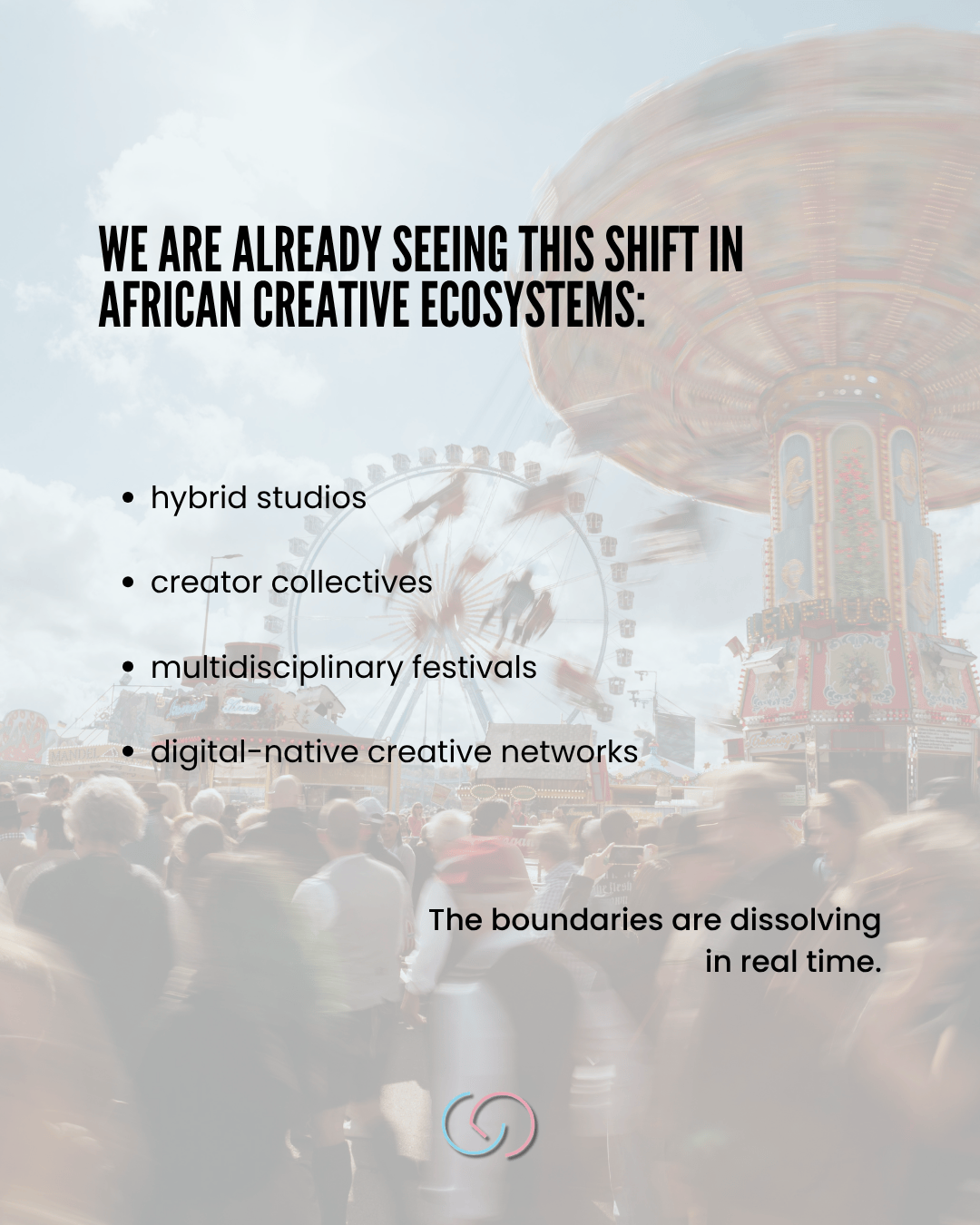 A vibrant scene depicting a carnival atmosphere with people in crowds and a ferris wheel in the background, alongside text highlighting shifts in African creative ecosystems, such as hybrid studios and creator collectives.