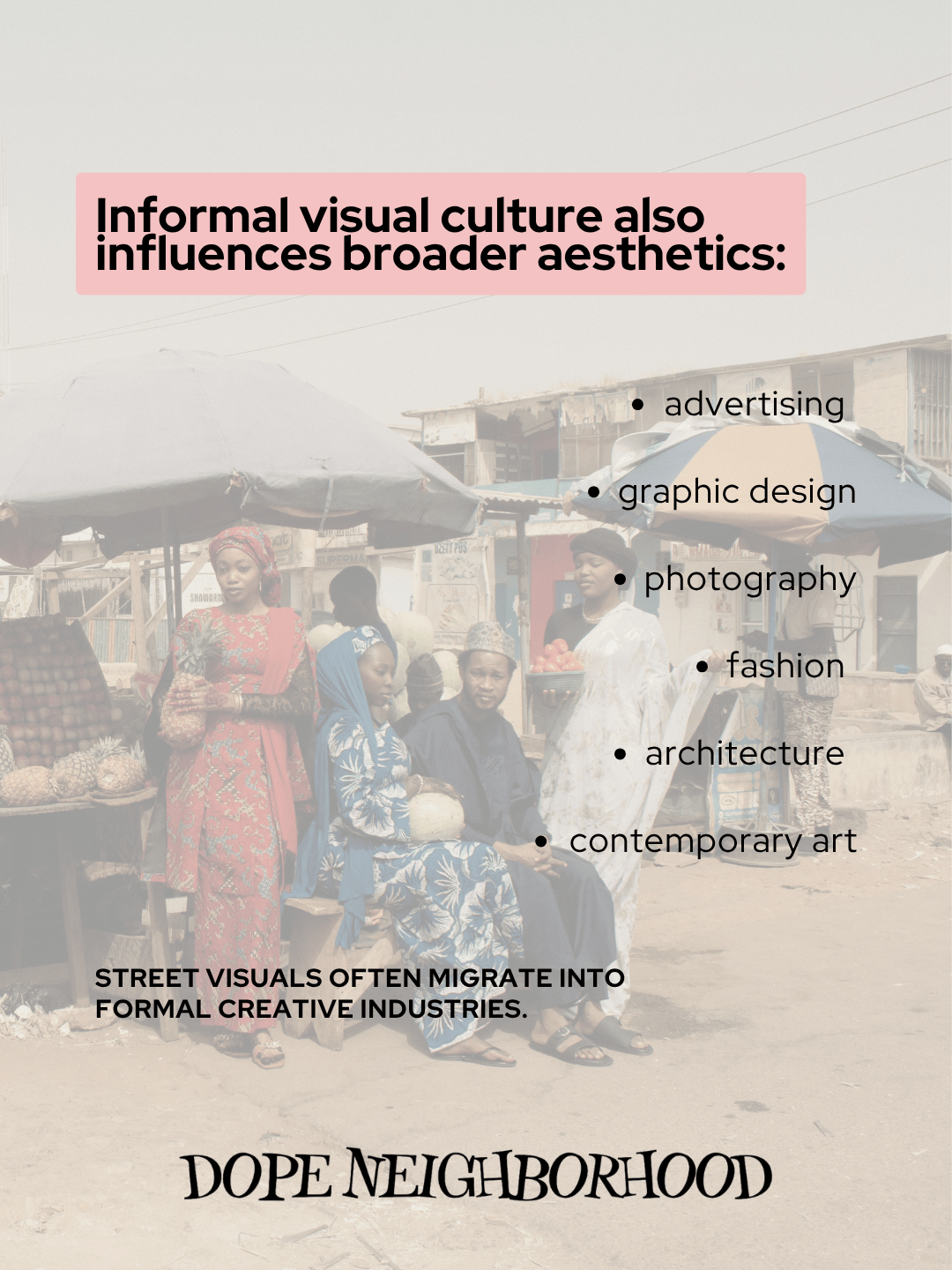 A vibrant street scene showcasing women selling fruits in a market, accompanied by text discussing the influence of informal visual culture on various creative industries.