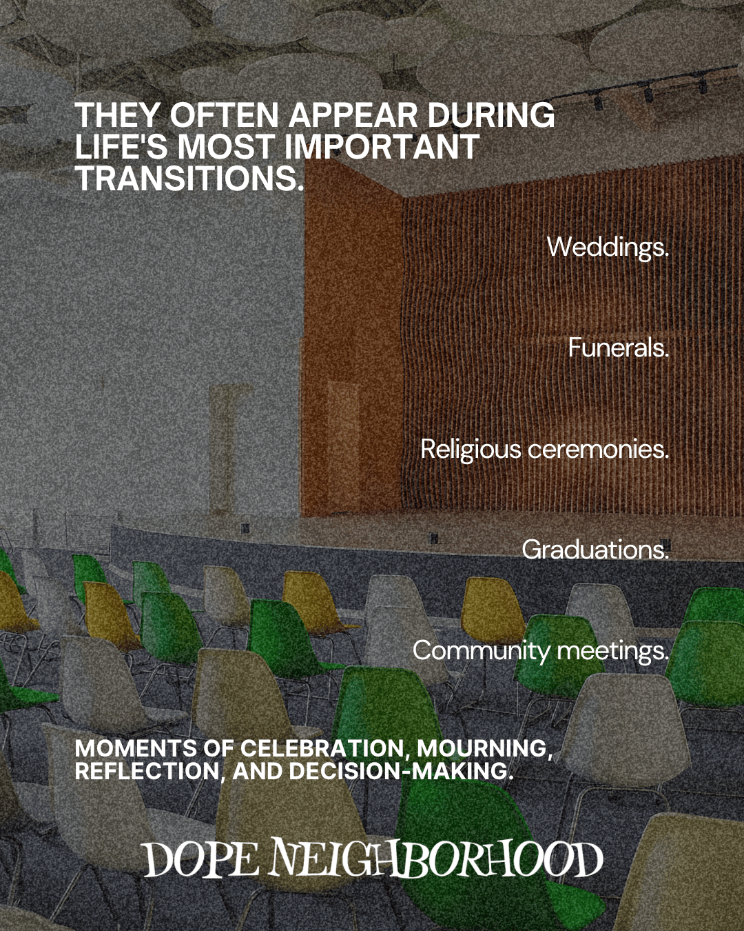 An interior space with colorful chairs arranged for gatherings, featuring text highlighting important life transitions such as weddings and graduations.