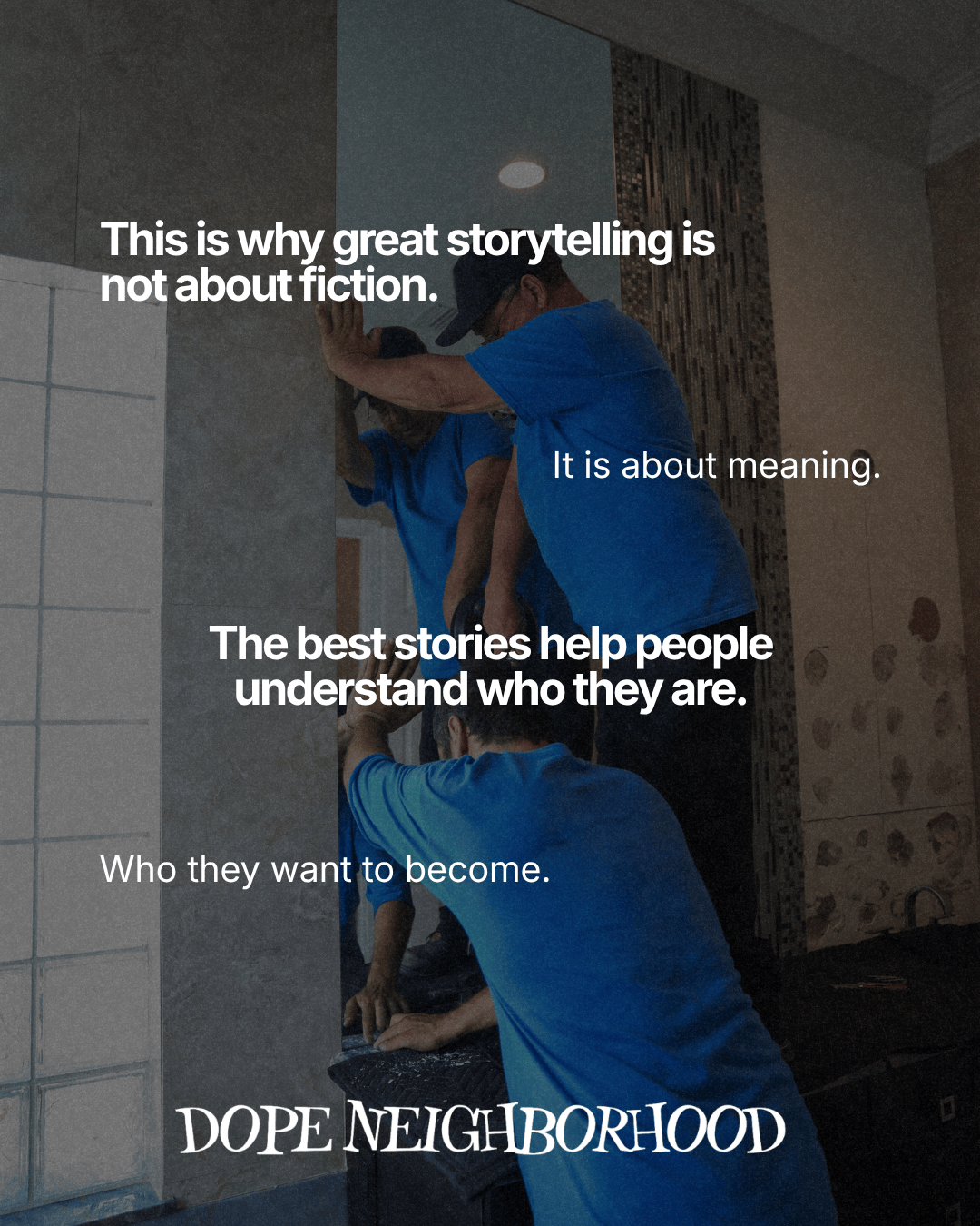 The image features two individuals installing a mirror, accompanied by text discussing the essence of storytelling, emphasizing its connection to meaning and personal identity.