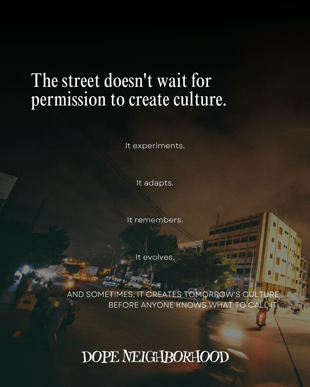 A nighttime street scene with blurred movement, featuring streetlights and buildings, overlaid with text discussing the evolving nature of culture.