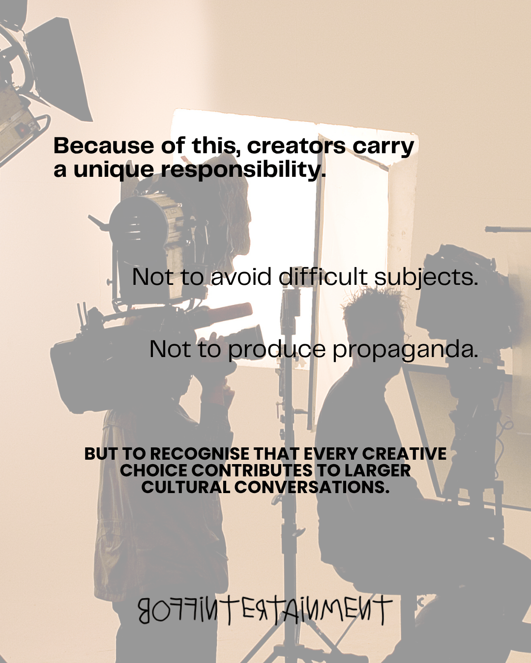 An image featuring a film set with camera equipment and silhouettes of people. Text overlays emphasize the responsibility of creators to engage with difficult subjects and contribute to cultural conversations.