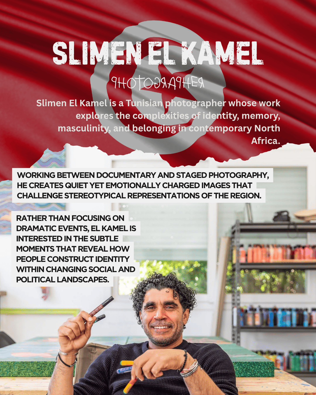 Slimen El Kamel, a Tunisian photographer, discusses his work that explores identity, memory, masculinity, and belonging against a backdrop of the Tunisian flag.
