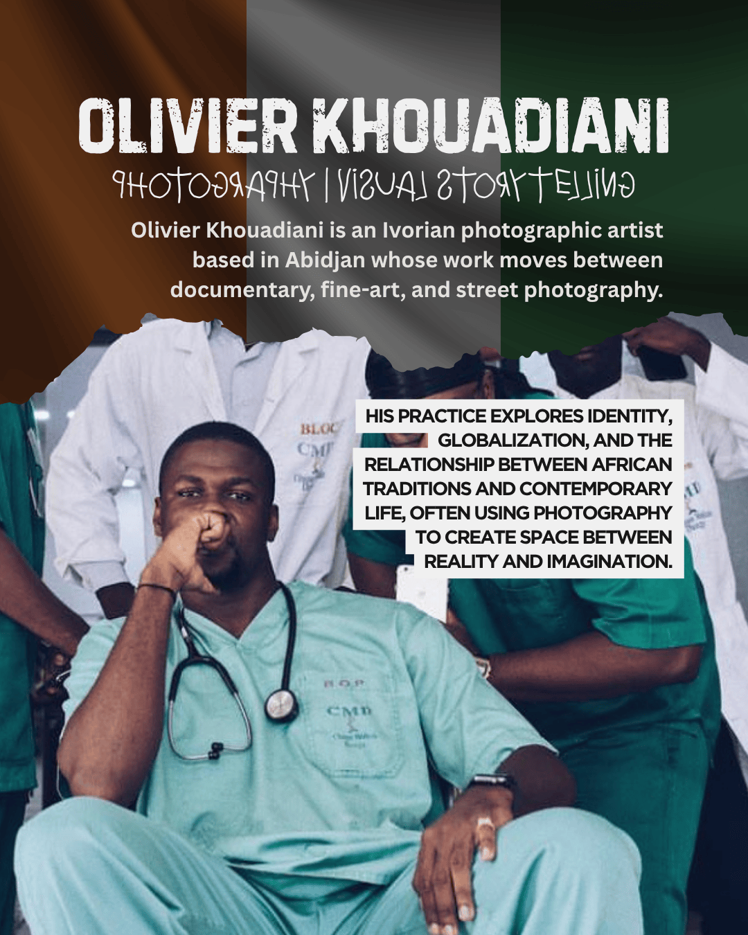 Portrait of Olivier Khouadian, an Ivorian photographic artist, seated in medical scrubs with a stethoscope around his neck, surrounded by colleagues in a healthcare setting. The background features the colors of the Ivorian flag.