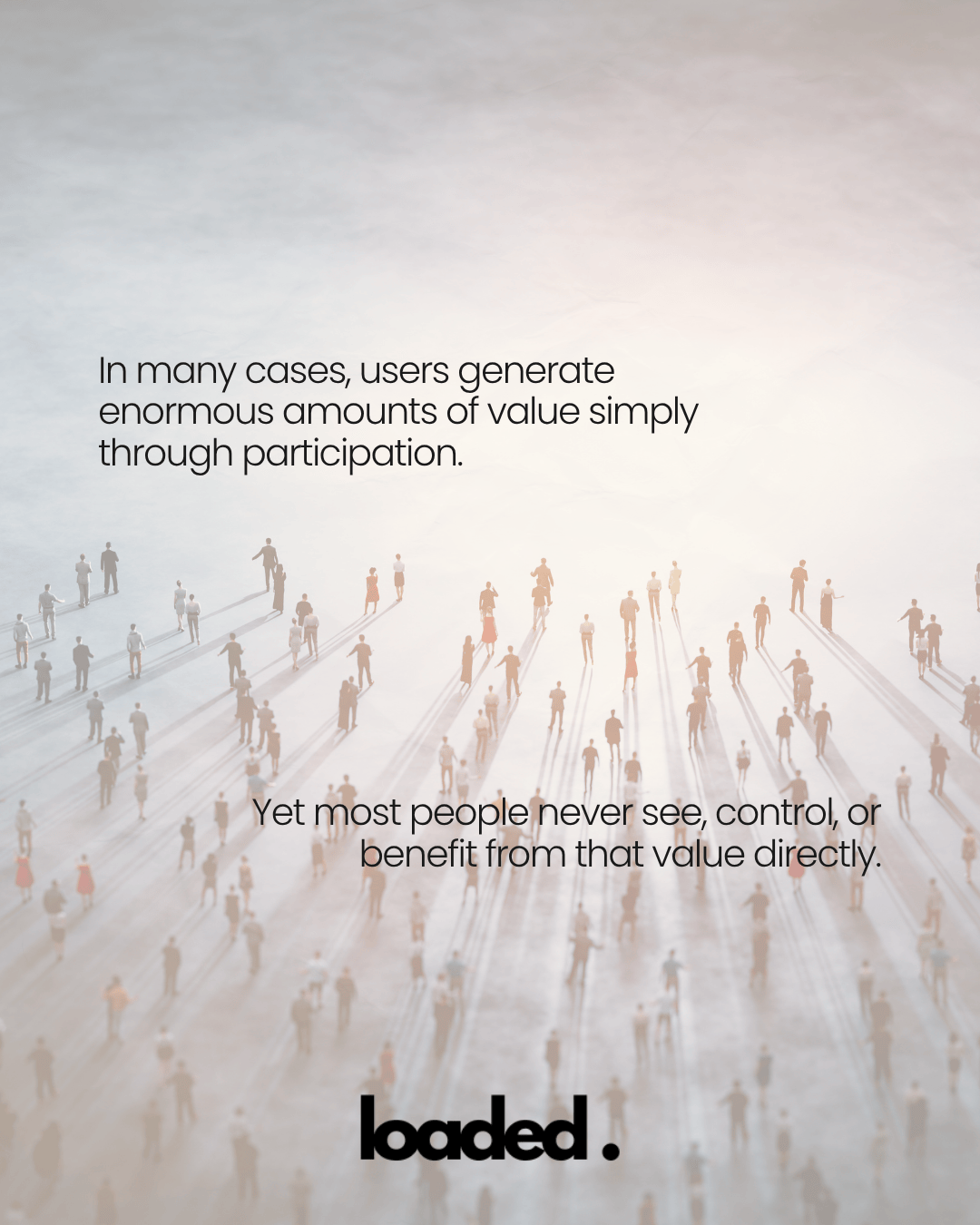 An overhead view of a diverse crowd of people in a light-colored space, with text overlay discussing user participation and value generation.