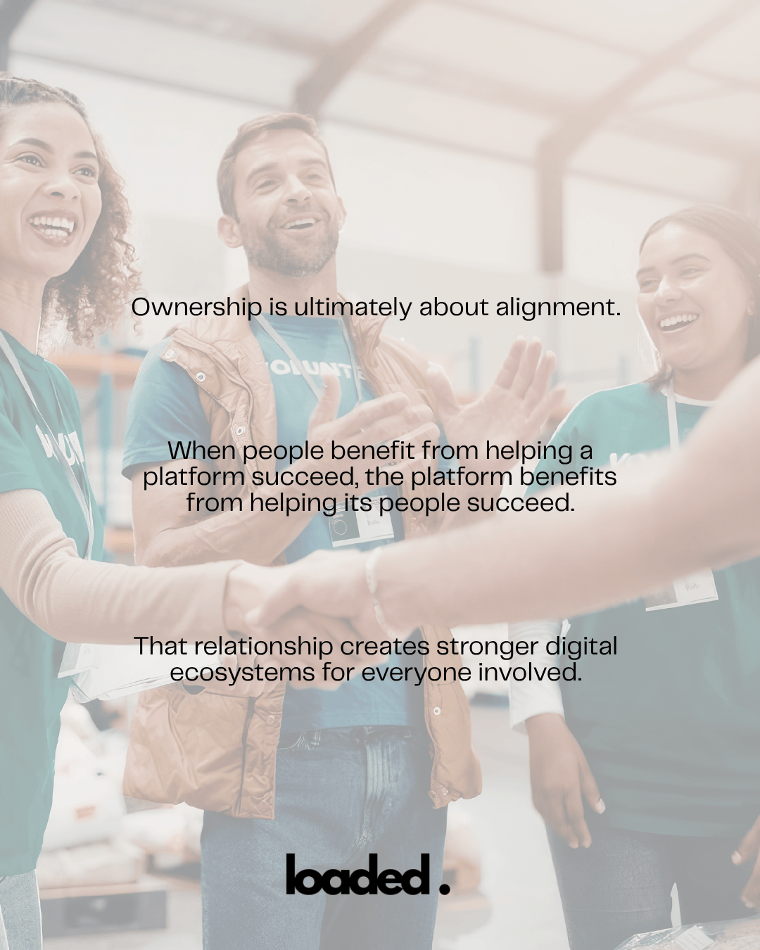 A diverse group of people engaging in a collaborative discussion, with one person extending a handshake. They are wearing 'Volunteer' shirts, emphasizing teamwork and community involvement. Text overlay discusses the importance of ownership and mutual benefit in digital ecosystems.