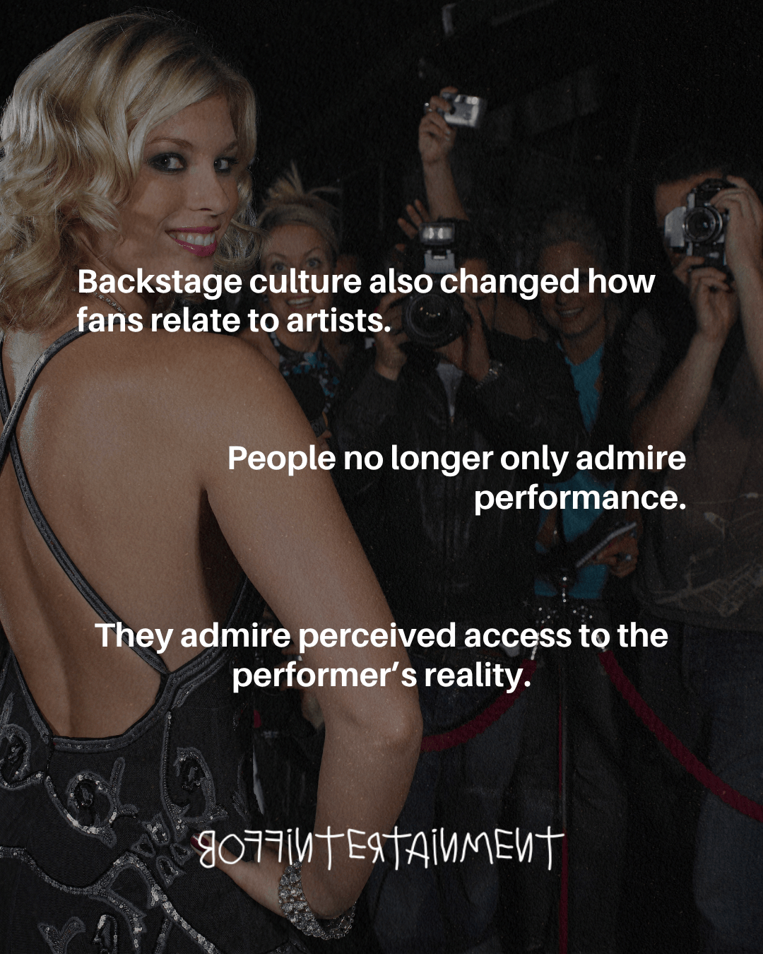 A woman with blonde, styled hair wearing a black dress is seen from behind, smiling at the camera. In the background, several fans and photographers hold cameras, capturing the moment. Overlayed text discusses the impact of backstage culture on fan-artist relationships.