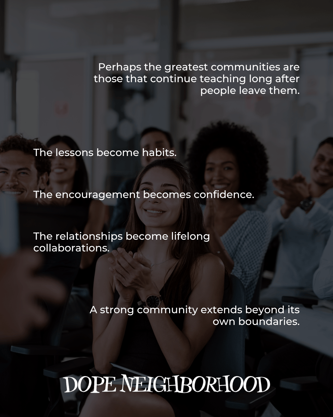 A diverse group of people in a workshop or seminar, smiling and clapping, with inspirational quotes about community and collaboration overlaying the image.