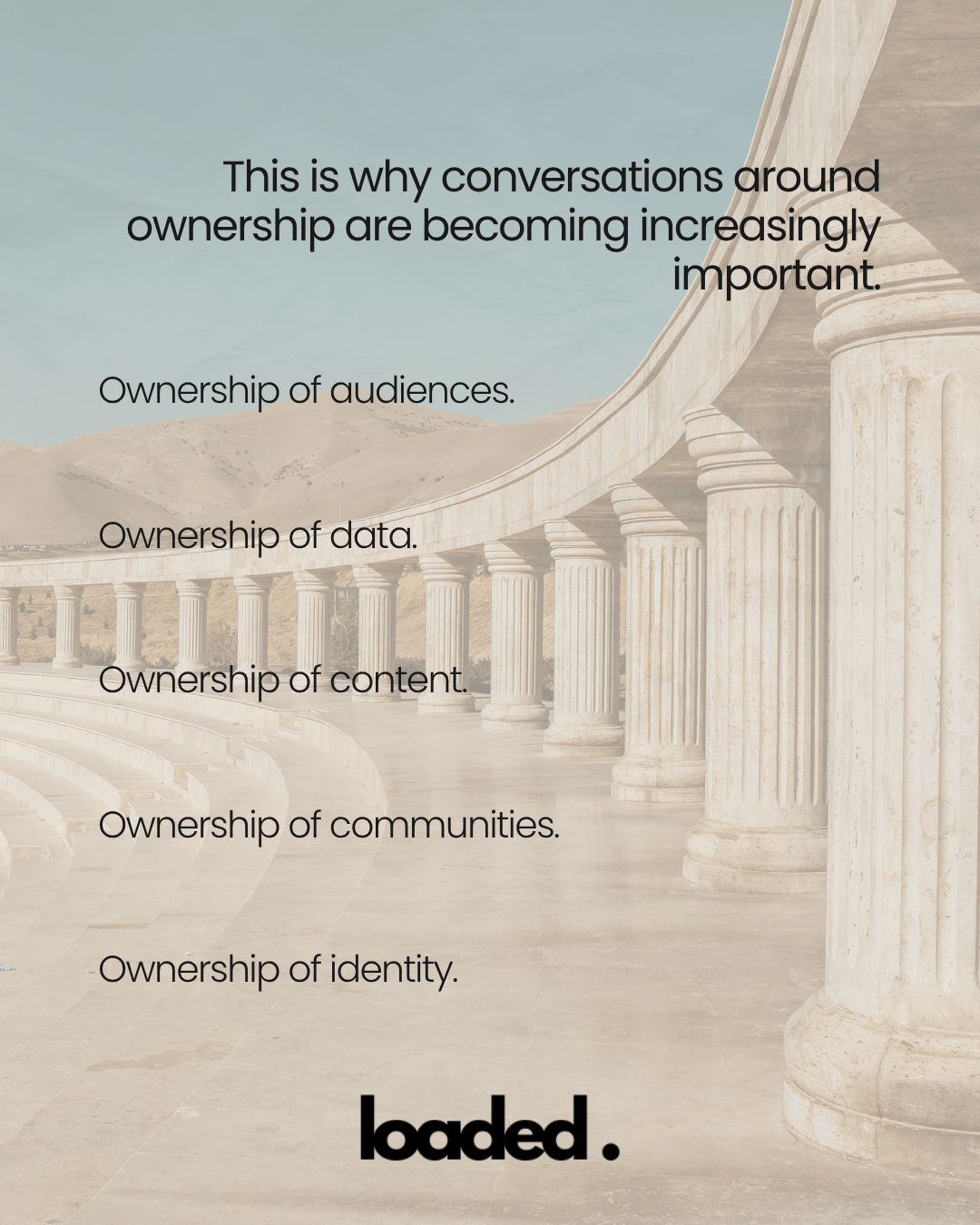 Image featuring a quote about the importance of ownership in various contexts, including audiences, data, content, communities, and identity, overlaid on a background of classical columns.