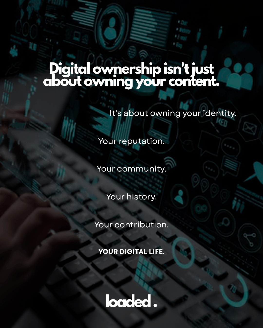 Text emphasizing the importance of digital ownership, highlighting aspects such as identity, reputation, community, history, and contribution against a dark, tech-themed background.