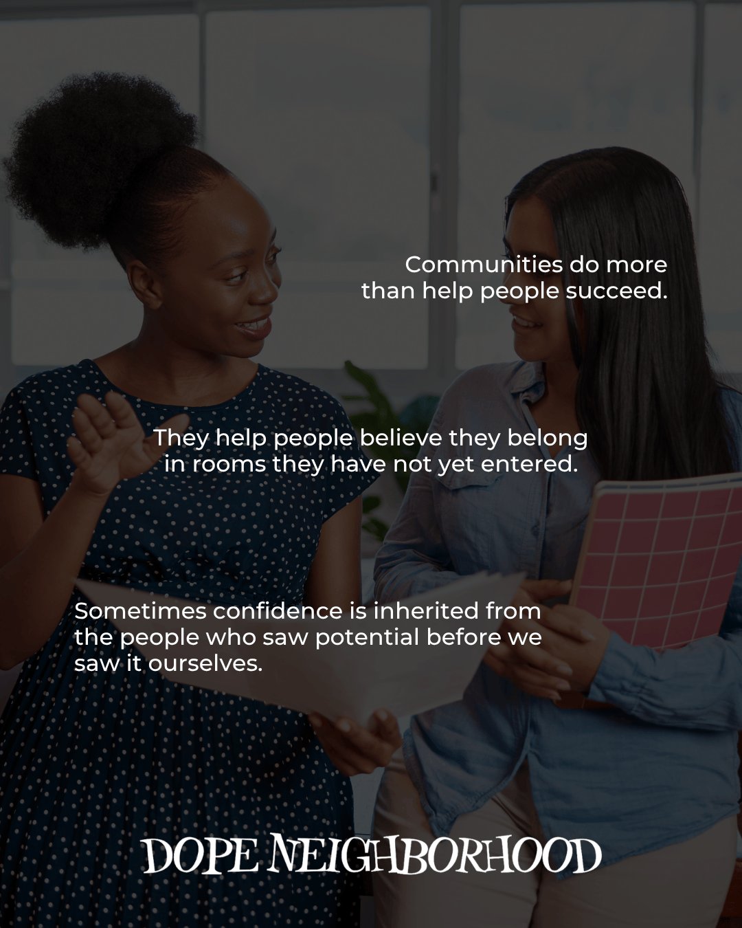 Two women engaged in a conversation indoors, sharing ideas and discussing community support, with text overlays about the role of communities in fostering belonging and confidence.