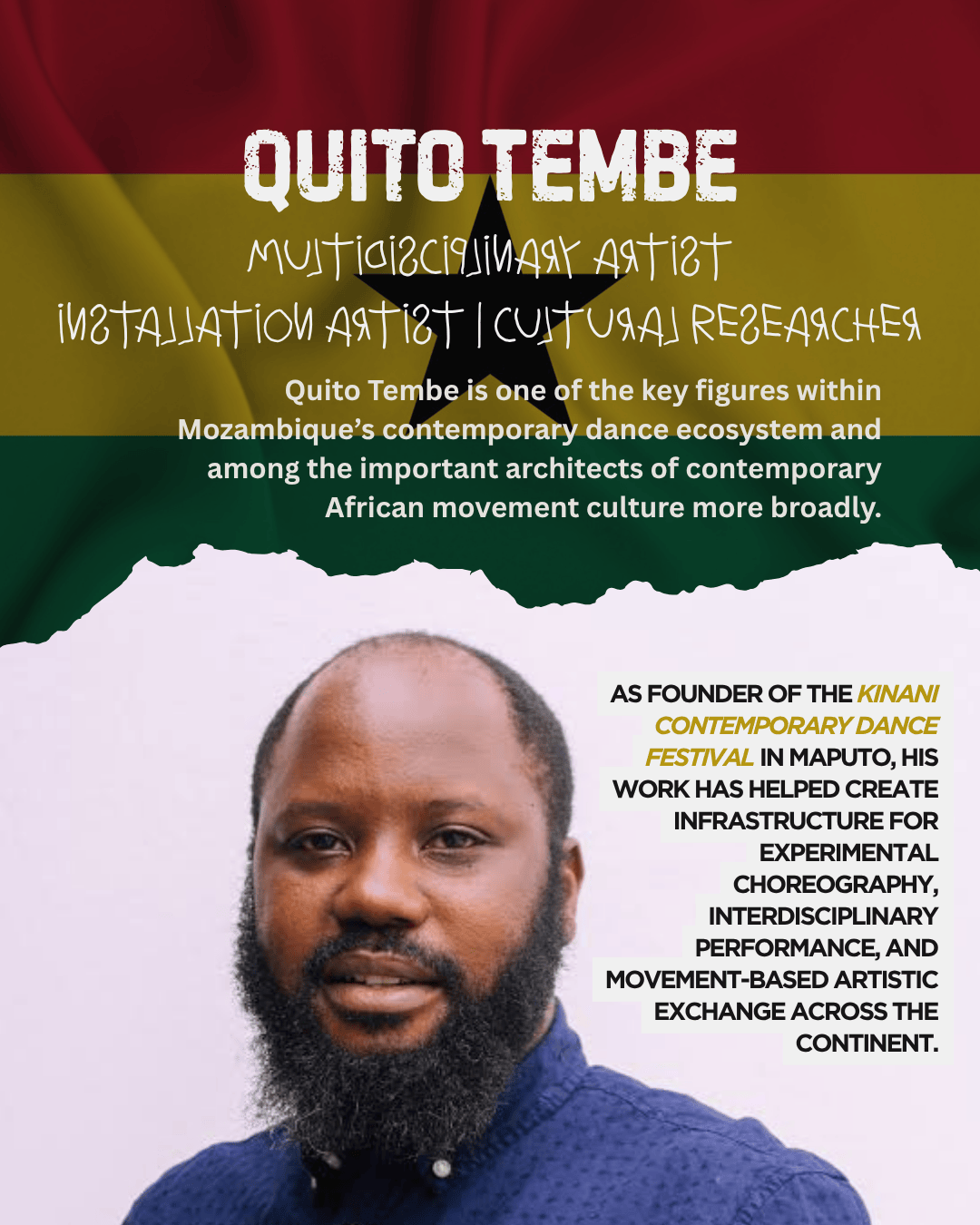 Portrait of Quito Tembe, a multidisciplinary artist and cultural researcher from Mozambique, with a Ghanaian flag background. The image highlights his contributions to contemporary dance and the arts.