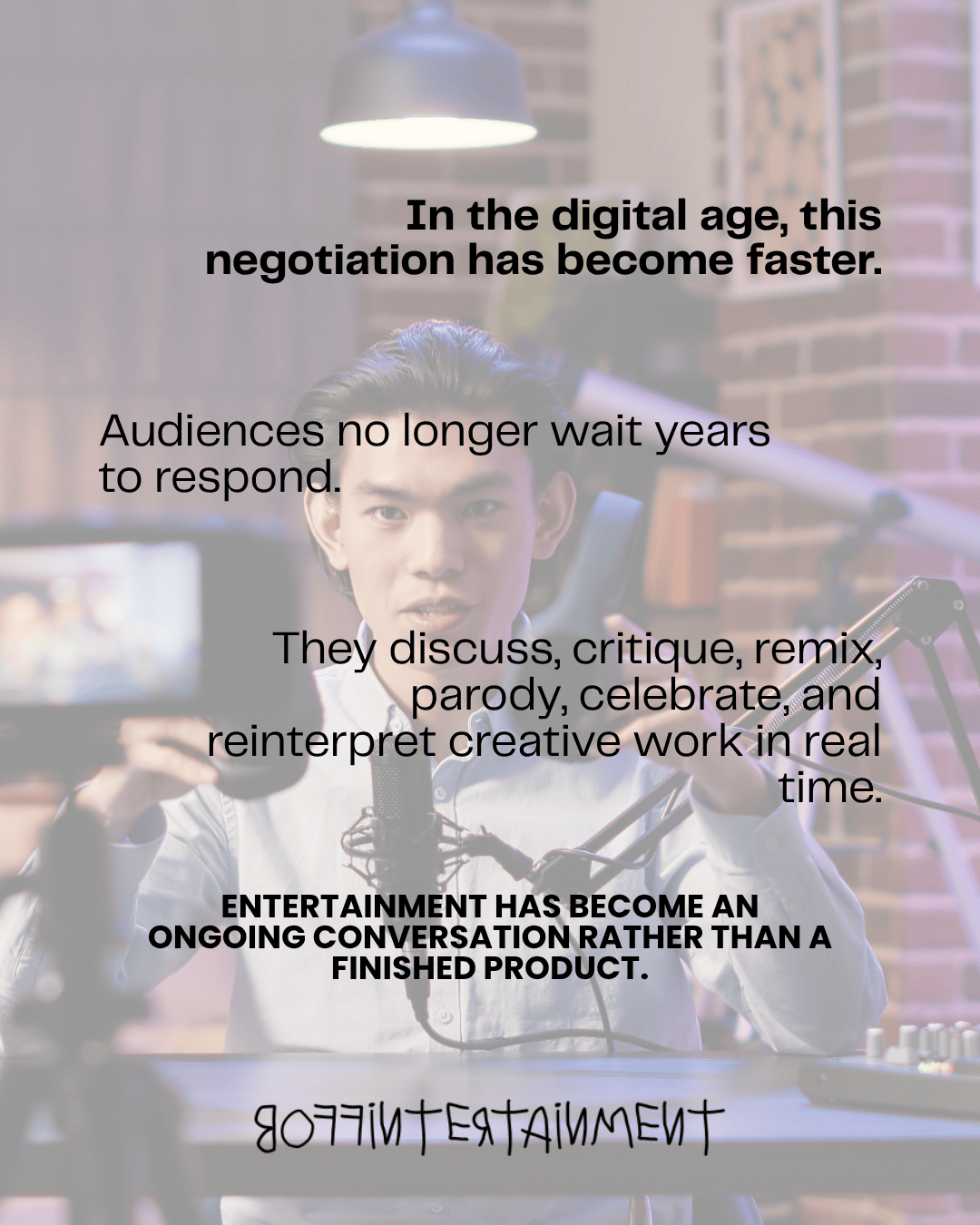 A young man speaking into a microphone in a studio setting, surrounded by audio equipment and warm lighting. Text overlay discusses the rapid evolution of audience engagement and creativity in the digital age.