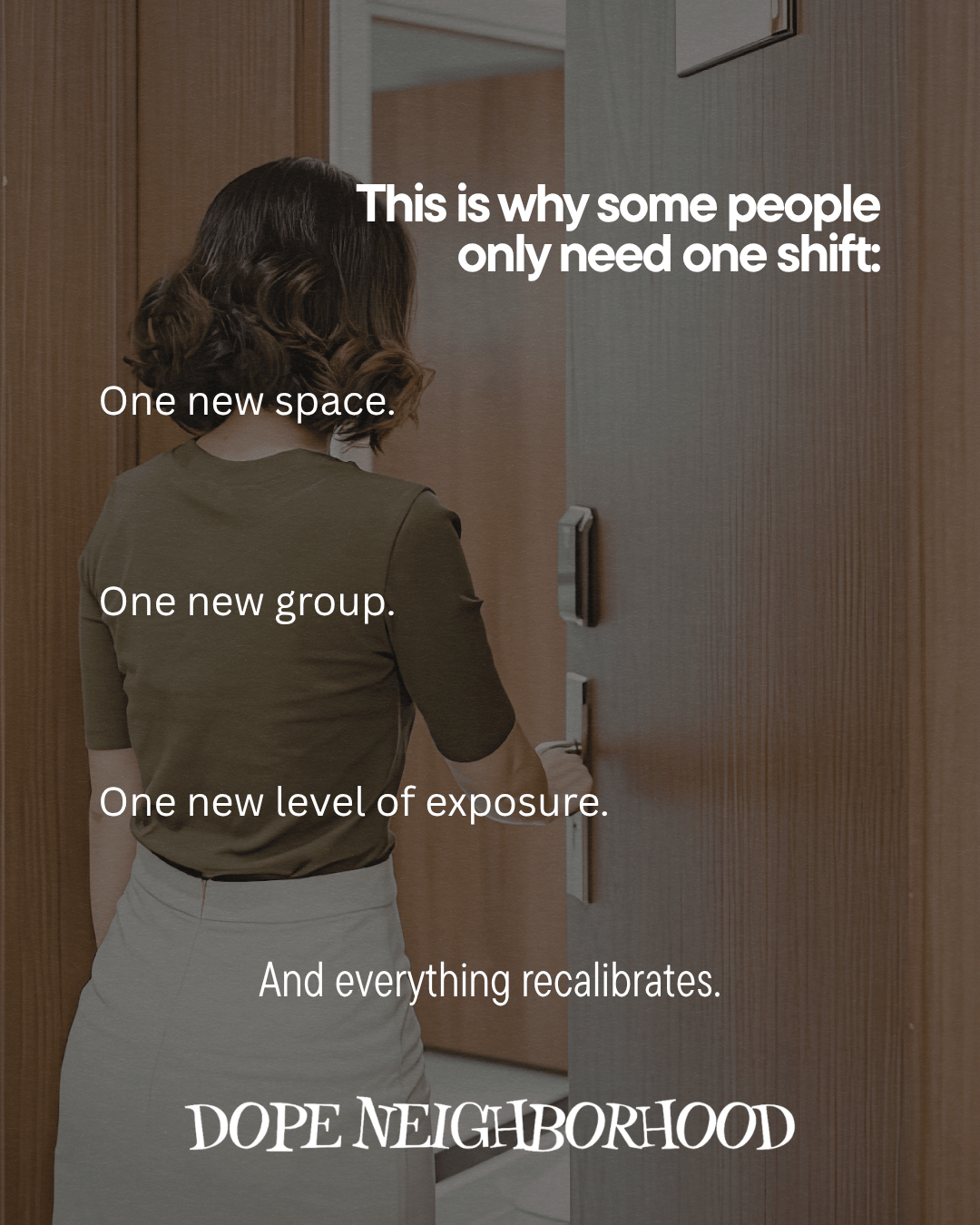 A person standing by a door, looking away, with text on the image discussing transformation through new spaces, groups, and exposure.