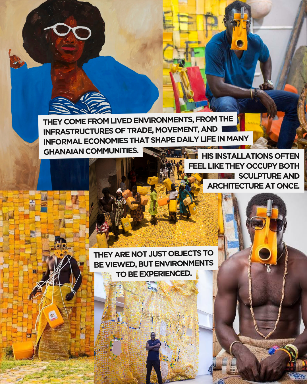A collage featuring an artwork of a woman with sunglasses, a man wearing a unique orange mask, and an installation made of yellow containers. The text highlights themes of daily life, trade, and art in Ghanaian communities.