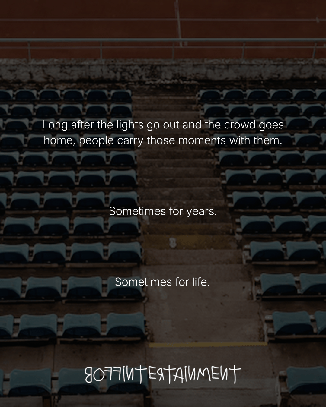 A view of empty stadium seats with a quote about lasting memories after events.