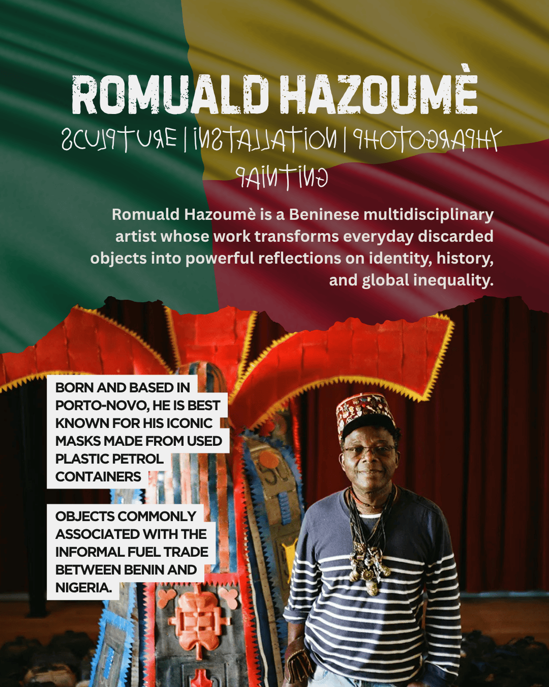 Portrait of Beninese artist Romuald Hazoumè standing beside a colorful sculpture made from recycled plastic containers, with a background featuring vibrant drapes and elements of the flag of Benin.