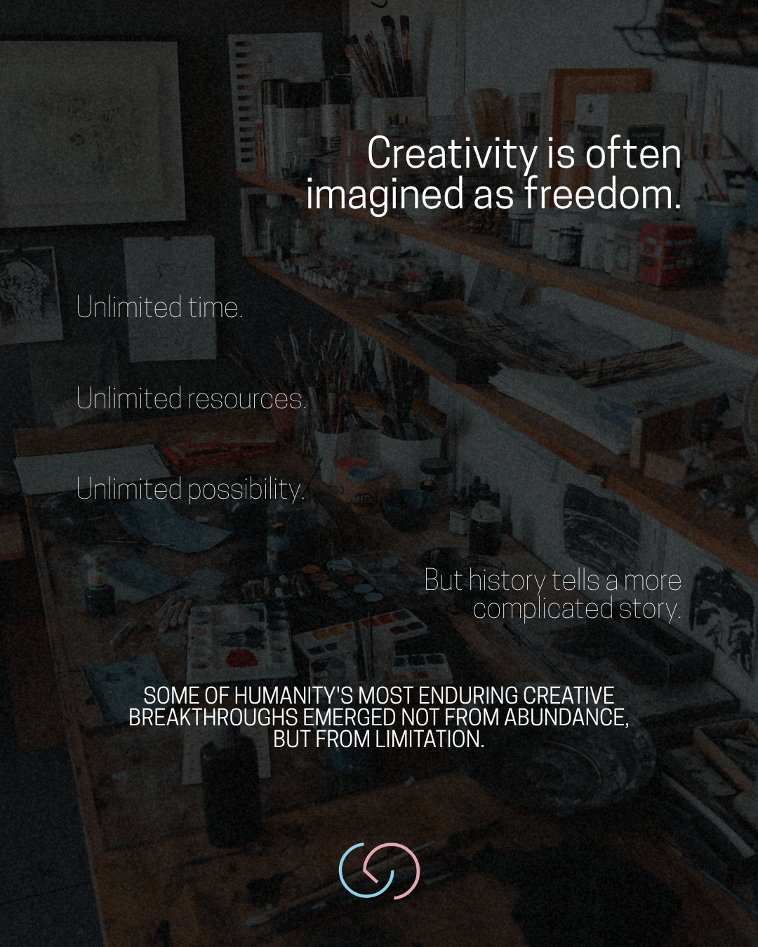 A creative workspace featuring a cluttered table with various art supplies, including paints, brushes, and papers, accompanied by inspirational text about creativity and limitation.