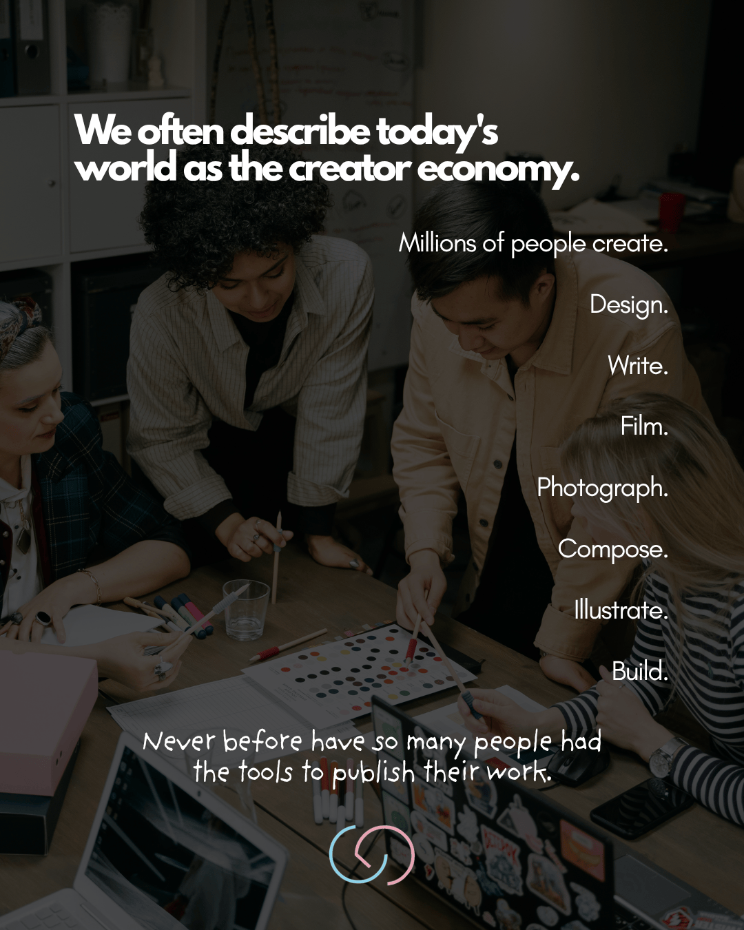 A diverse group of individuals collaborating around a table filled with art supplies and a laptop, discussing the creator economy and the various forms of creation including design, writing, and photography.
