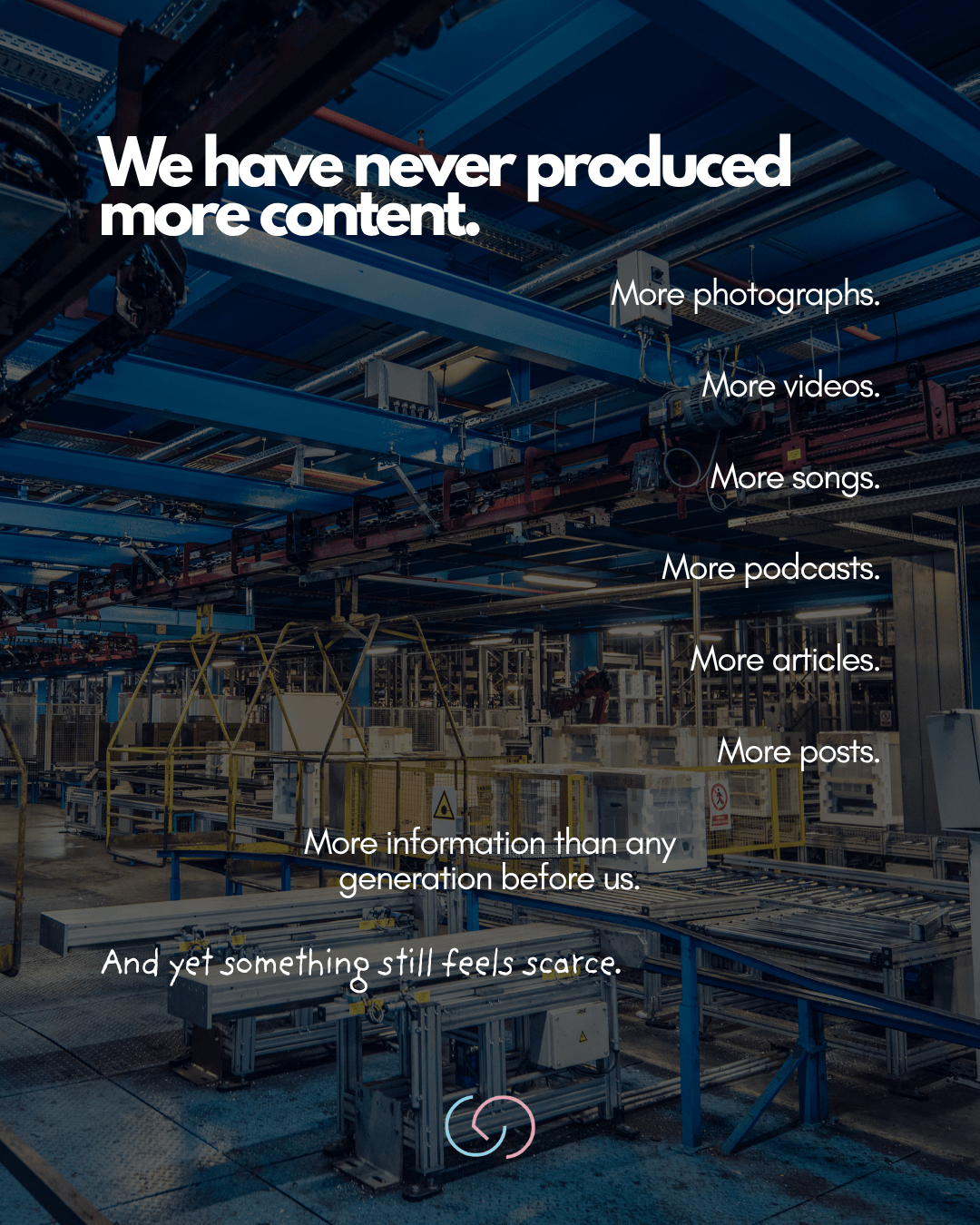 A modern industrial workspace featuring machinery and equipment, with bold text overlay discussing the abundance of content produced across various media formats.
