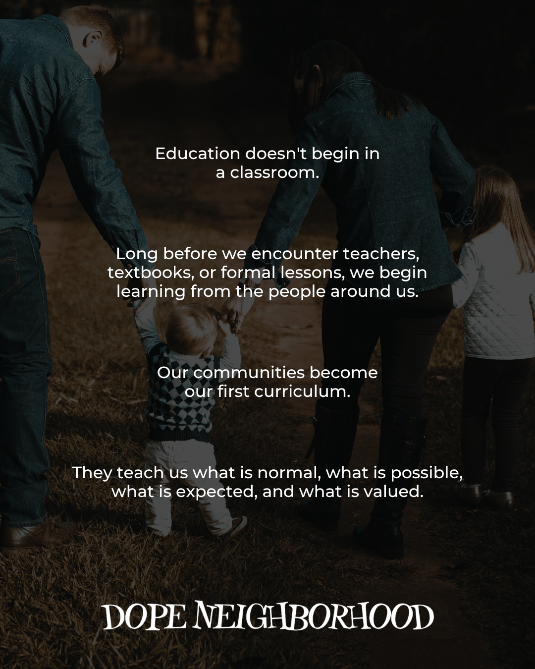 A family walking together outdoors, with two adults holding hands with children, featuring text about education and learning from communities.
