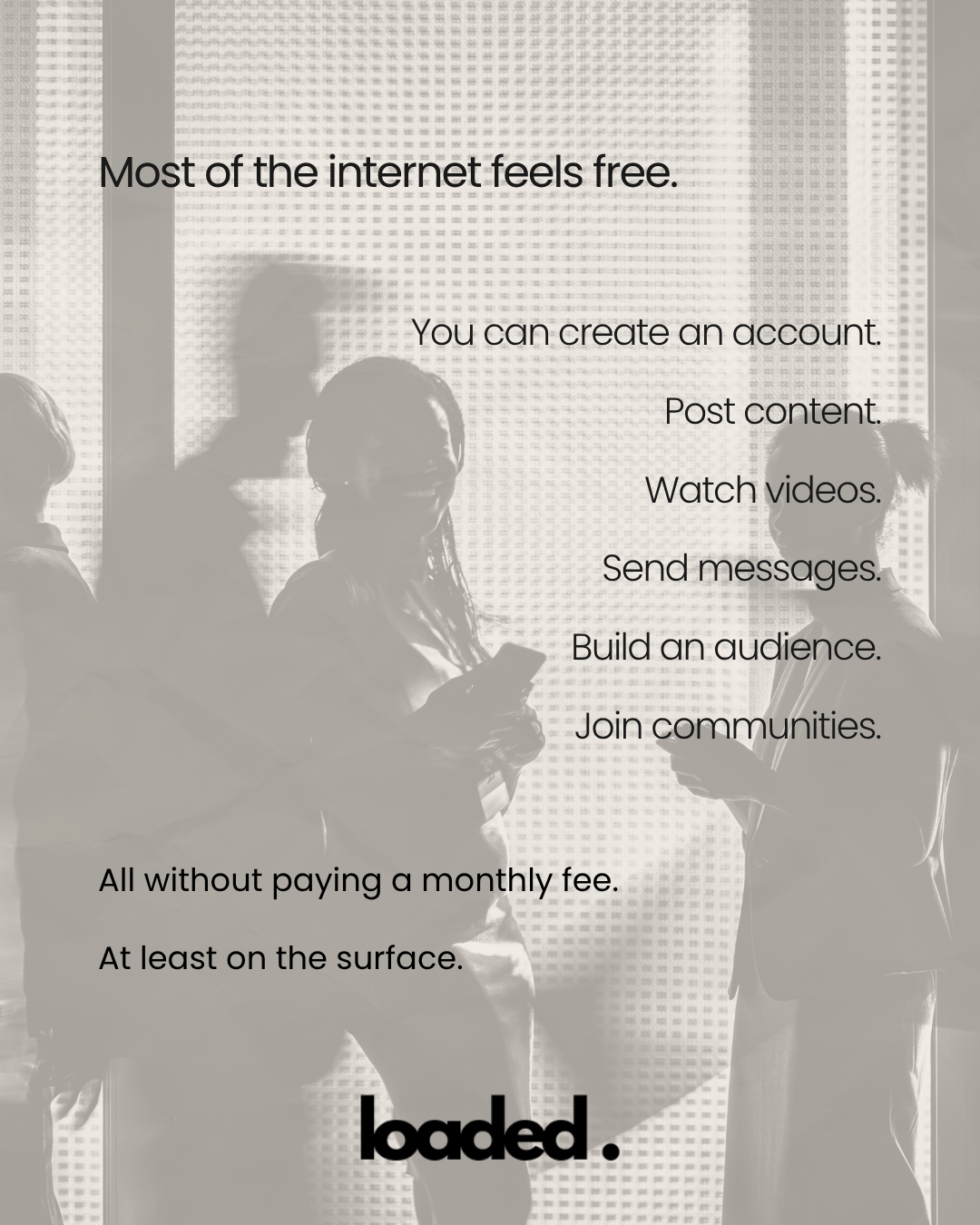 A monochrome image featuring silhouettes of people interacting with their smartphones against a light background. Text overlays discuss the perceived freedom of the internet and various online activities, including creating accounts, posting content, and joining communities.
