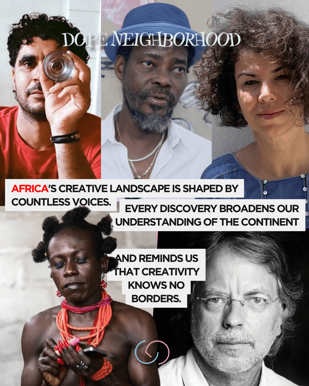A collage featuring four individuals representing diverse voices from Africa's creative landscape. The image includes a man holding a glass, a man in a hat, a woman with curly hair, and a woman with traditional accessories. Text overlay highlights the importance of creativity in understanding the continent.