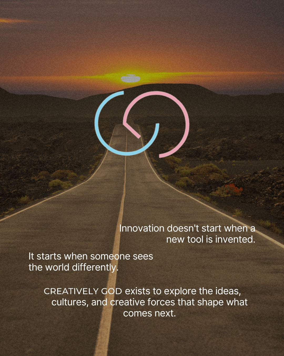 A scenic road stretching into the horizon at sunset, with text about innovation and creativity overlaid.