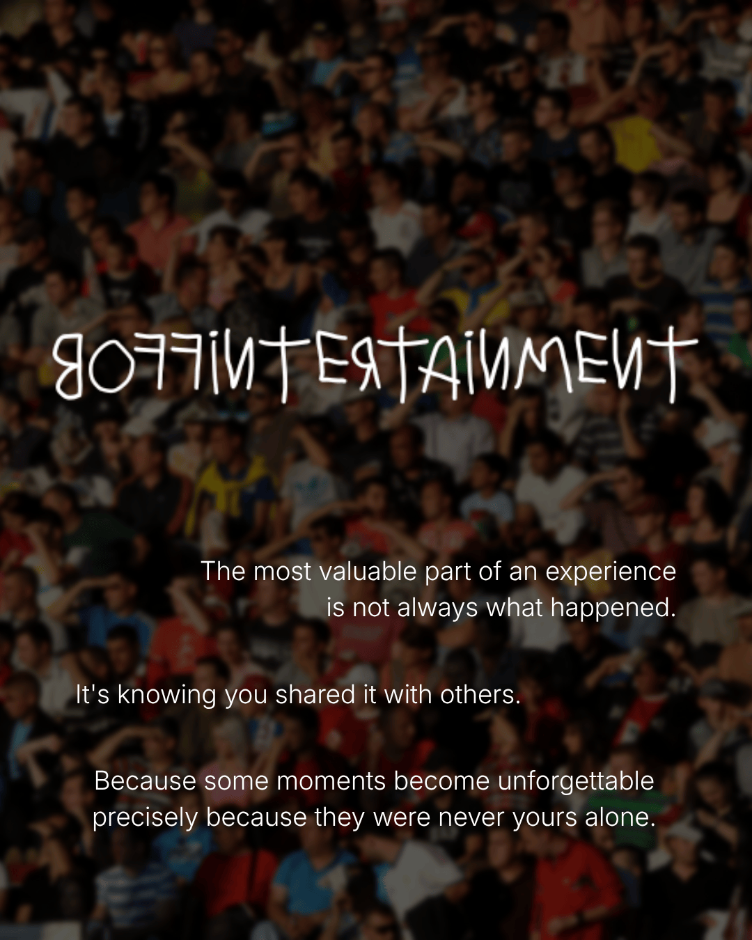 A crowded audience at an event, with text overlay reflecting on shared experiences and memorable moments.