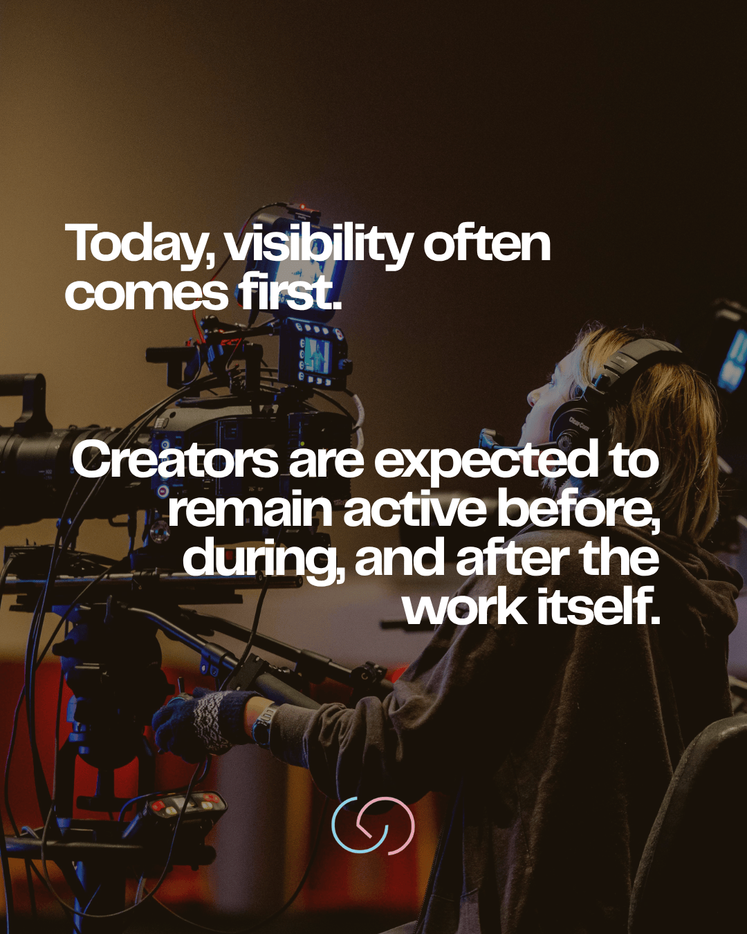 A person operating a camera setup with a focus on the equipment, accompanied by text about the importance of visibility for creators.