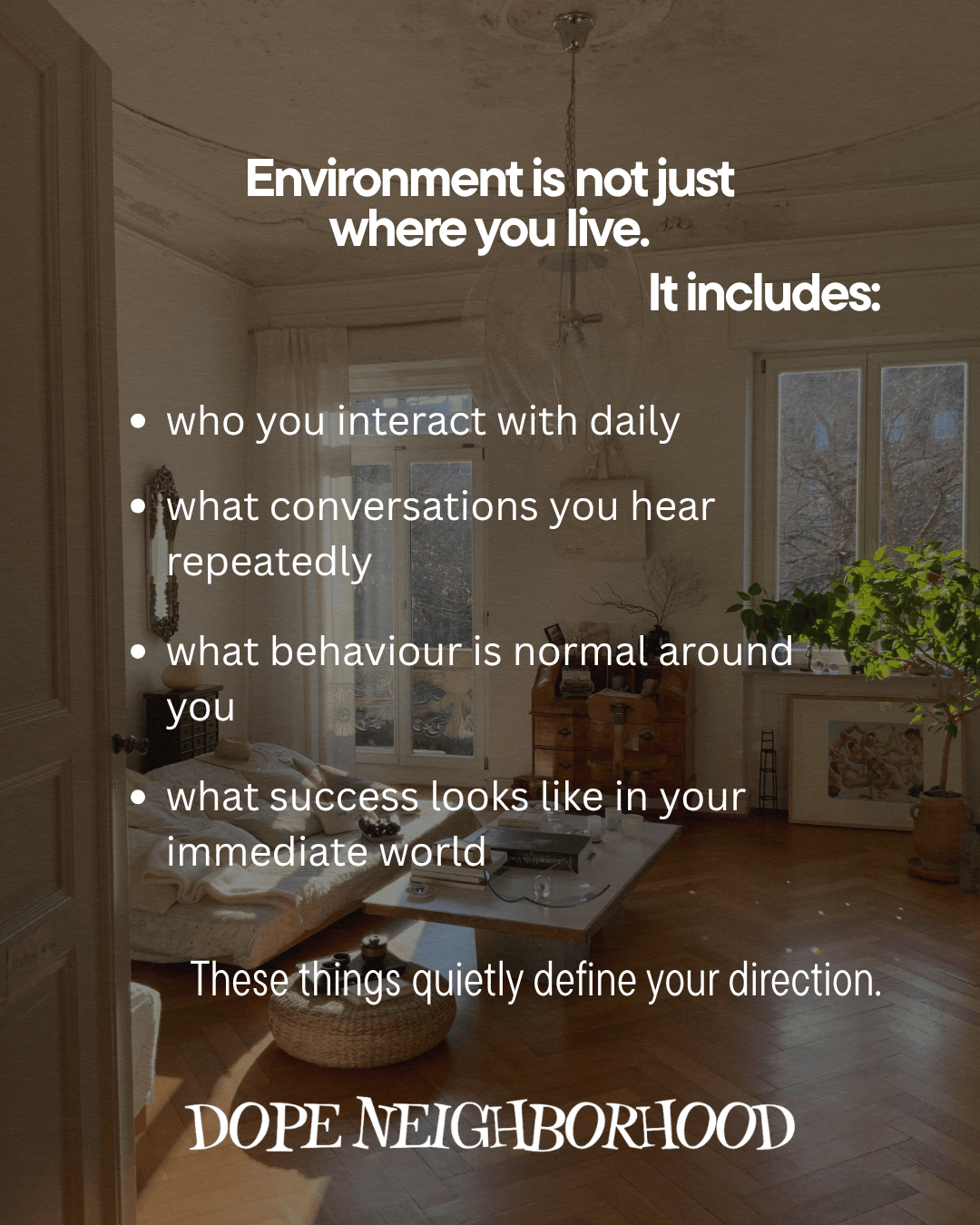 An interior room with large windows, a wooden table, and various plants, featuring text about the influence of environment on personal growth.