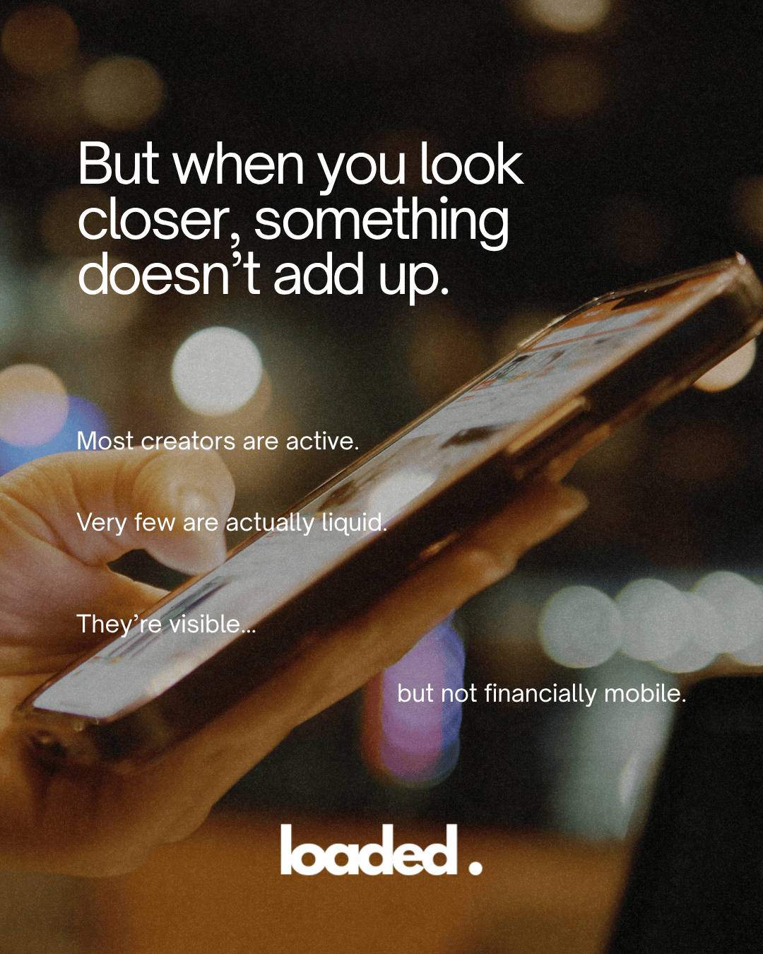 A close-up of a hand holding a smartphone, illuminated by colorful bokeh lights in the background, with overlay text discussing the visibility and financial mobility of creators.