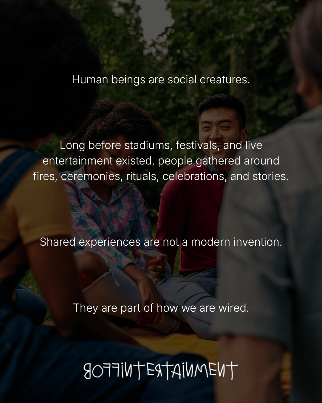 A diverse group of people sitting together in a natural setting, engaged in conversation, with text overlay discussing human social nature and shared experiences.