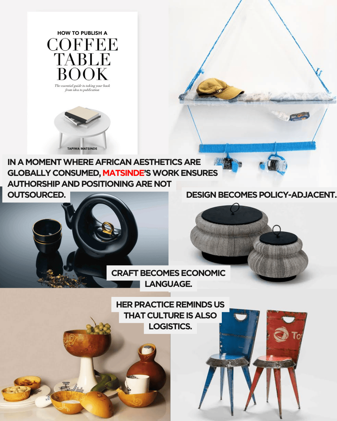 A collage featuring the book 'How to Publish a Coffee Table Book' by Tapiwa Matsinde, alongside various artistic designs and objects that reflect African aesthetics and cultural commentary.