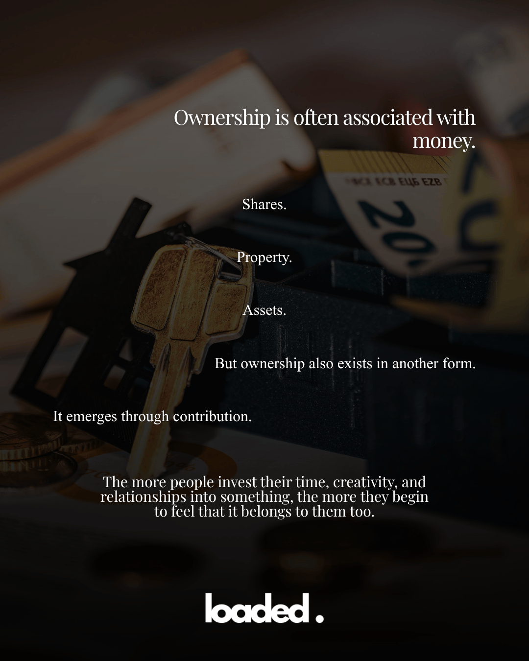 Graphic featuring keys, cash, and coins, with a quote discussing the concept of ownership beyond monetary aspects and the importance of contribution.