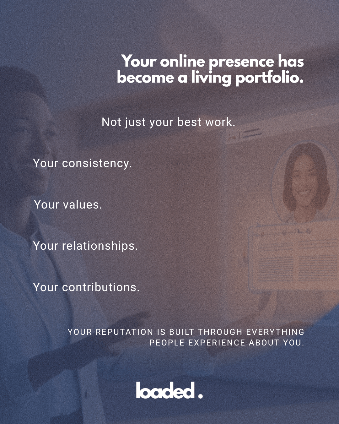 An inspirational image emphasizing the importance of online presence, showcasing key phrases about reputation, values, and contributions, with a professional person interacting with a digital display.
