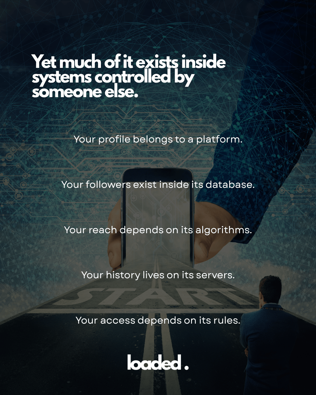 A digital illustration showing a person holding a smartphone with abstract data patterns in the background. Text overlays emphasize the control platforms have over individual profiles, followers, reach, history, and access.