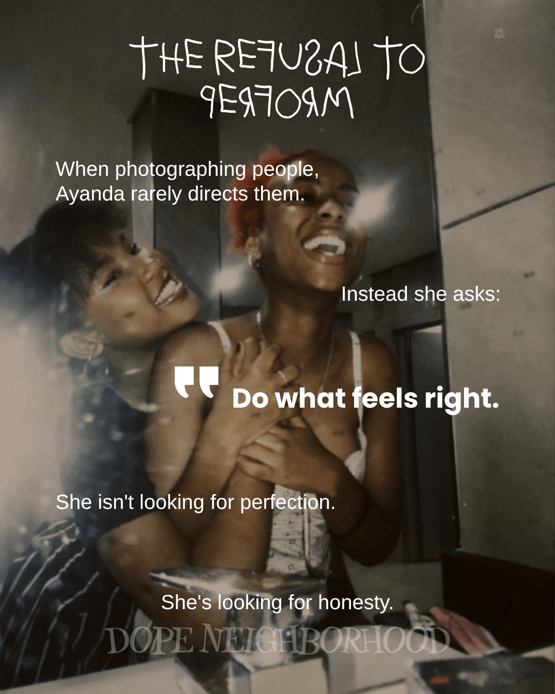 A candid photograph of two women laughing and enjoying their time together in front of a mirror, with a text overlay about the photographer Ayanda's approach to capturing honesty rather than perfection.