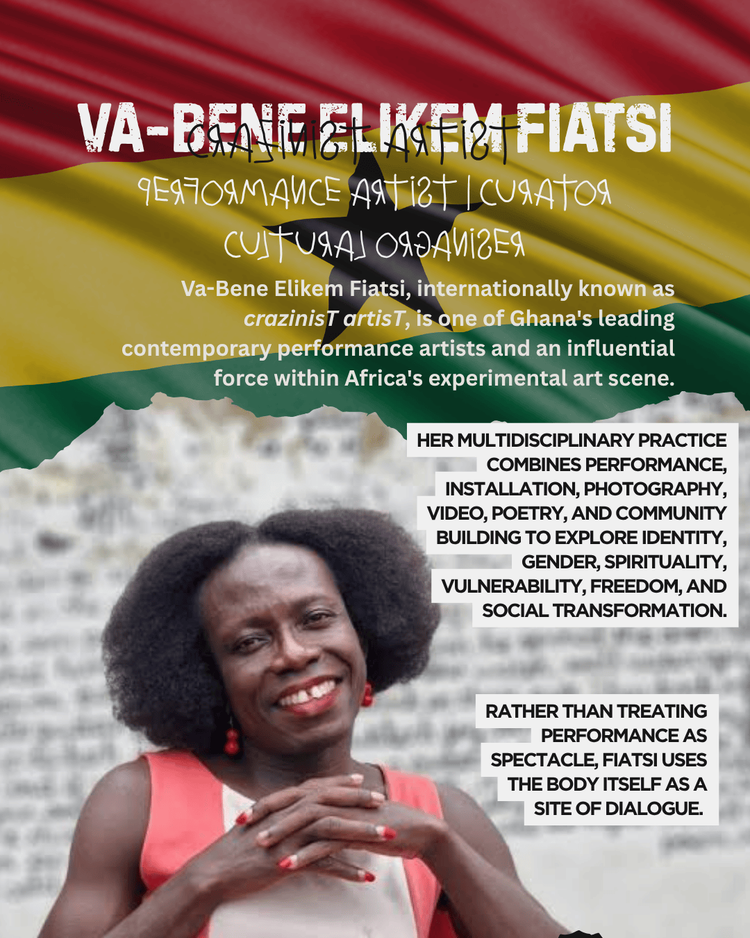 A portrait of Va-Bene Elikem Fiatsi, a Ghanaian performance artist and curator, smiling while dressed in a red top and showcasing her curly hair. The background features the Ghanaian flag colors and text highlighting her work in contemporary performance art, emphasizing themes of identity, spirituality, and social transformation.