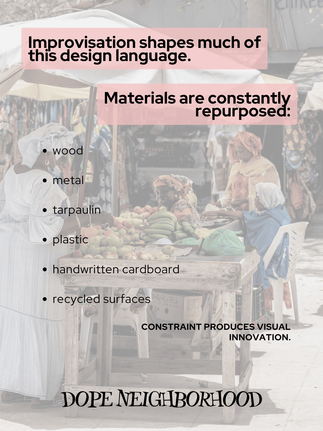 A marketplace scene showcasing a table with various fruits, surrounded by two individuals dressed in traditional attire. Text overlay highlights the improvisational design language and lists materials like wood, metal, tarpaulin, plastic, handwritten cardboard, and recycled surfaces.