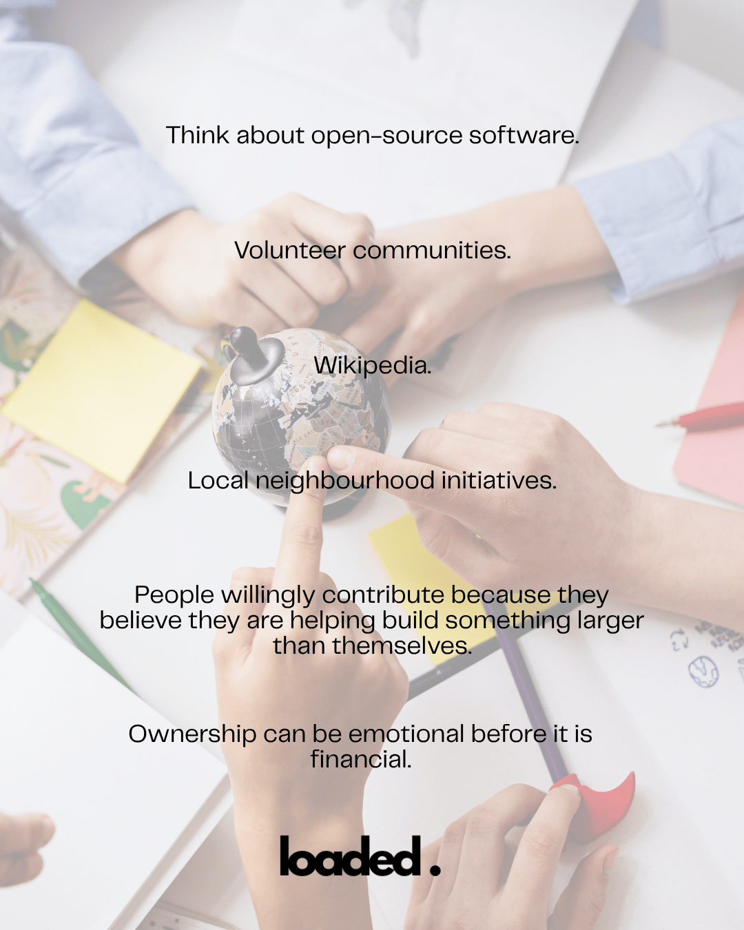 Close-up of hands gathered around a globe, with notes and stationery in the background, featuring text about open-source software and community contributions.