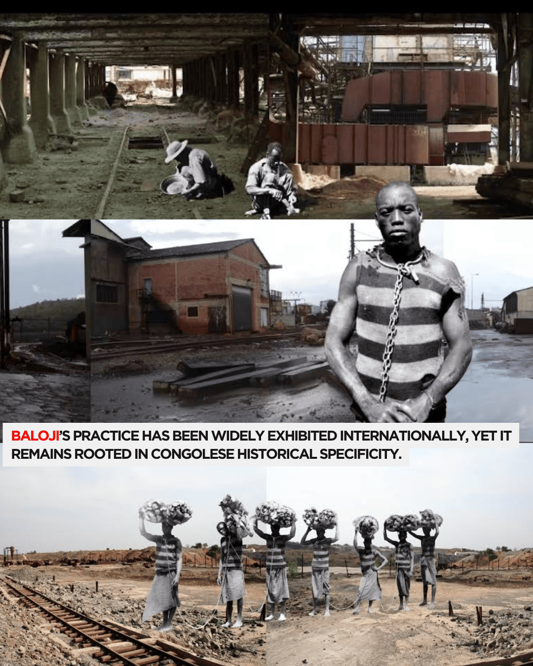 A series of black and white images depicting scenes of labor and historical imagery in a Congolese context, showcasing figures in a dilapidated industrial setting, including a man in chains and women carrying loads.