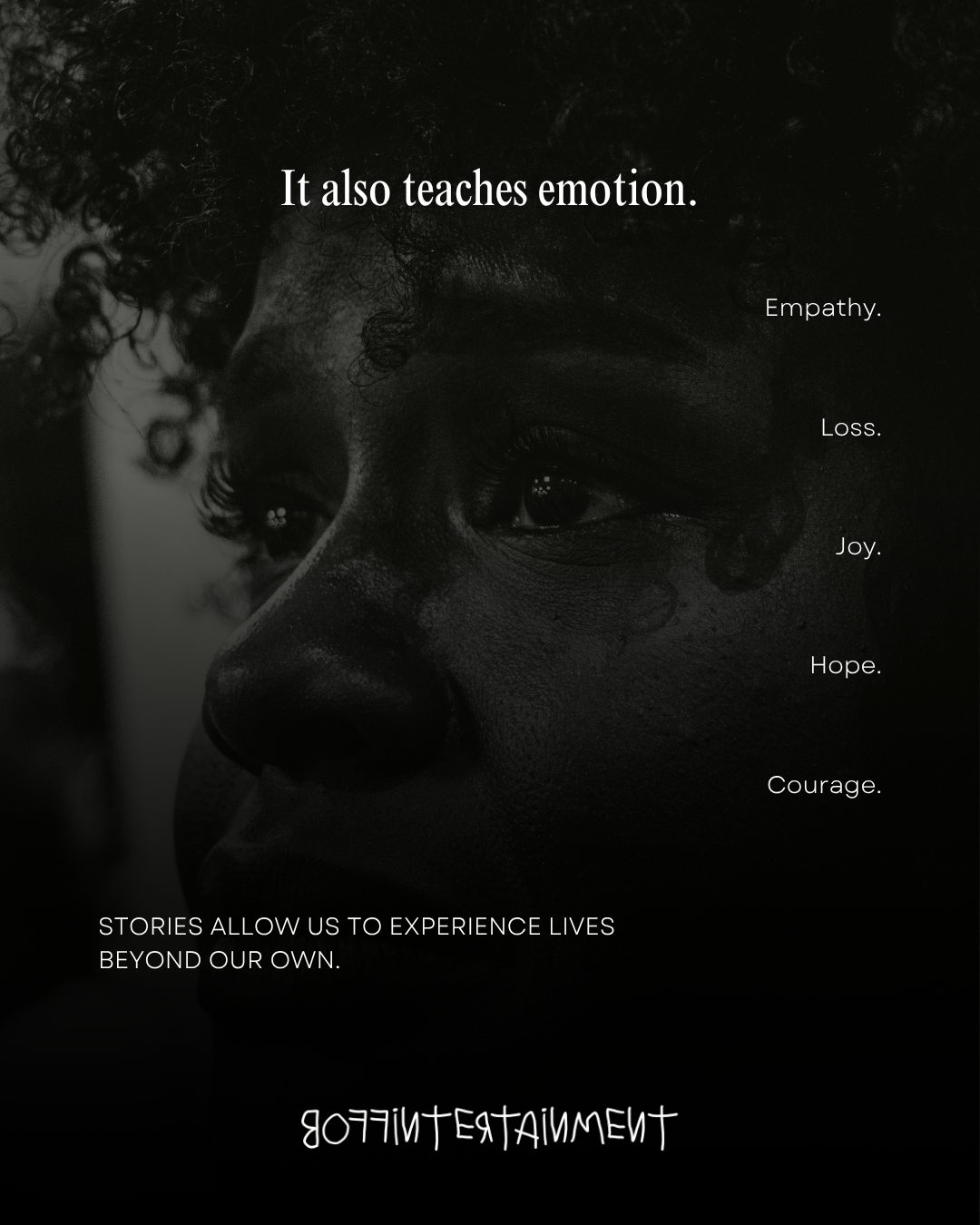 Close-up of a person's face expressing deep emotion, with text overlay discussing empathy, loss, joy, hope, and courage. The background is dark, and the text highlights the importance of storytelling in experiencing different lives.