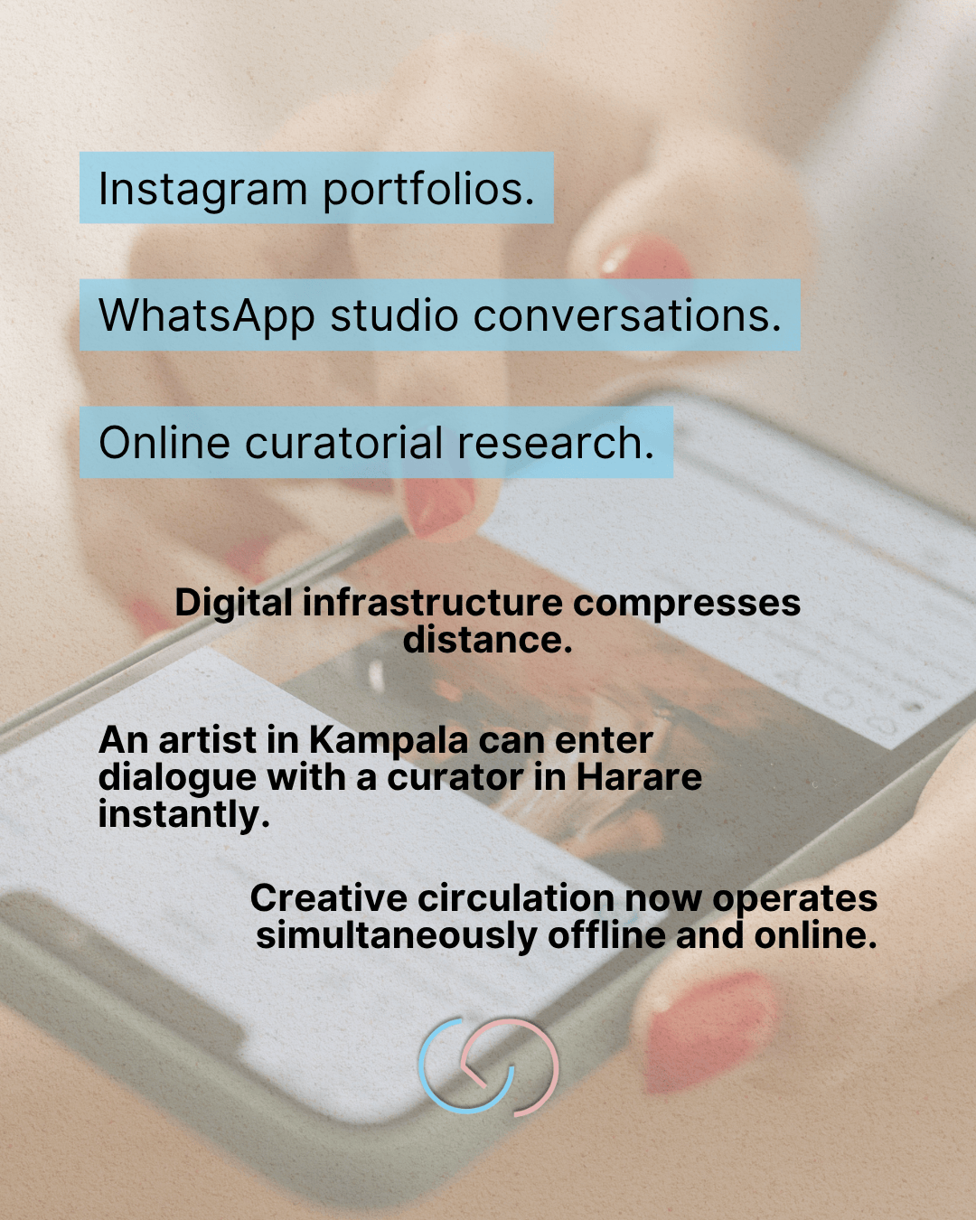 A close-up image of a mobile phone displaying text about digital art interaction, emphasizing Instagram portfolios, WhatsApp conversations, and online curatorial research.