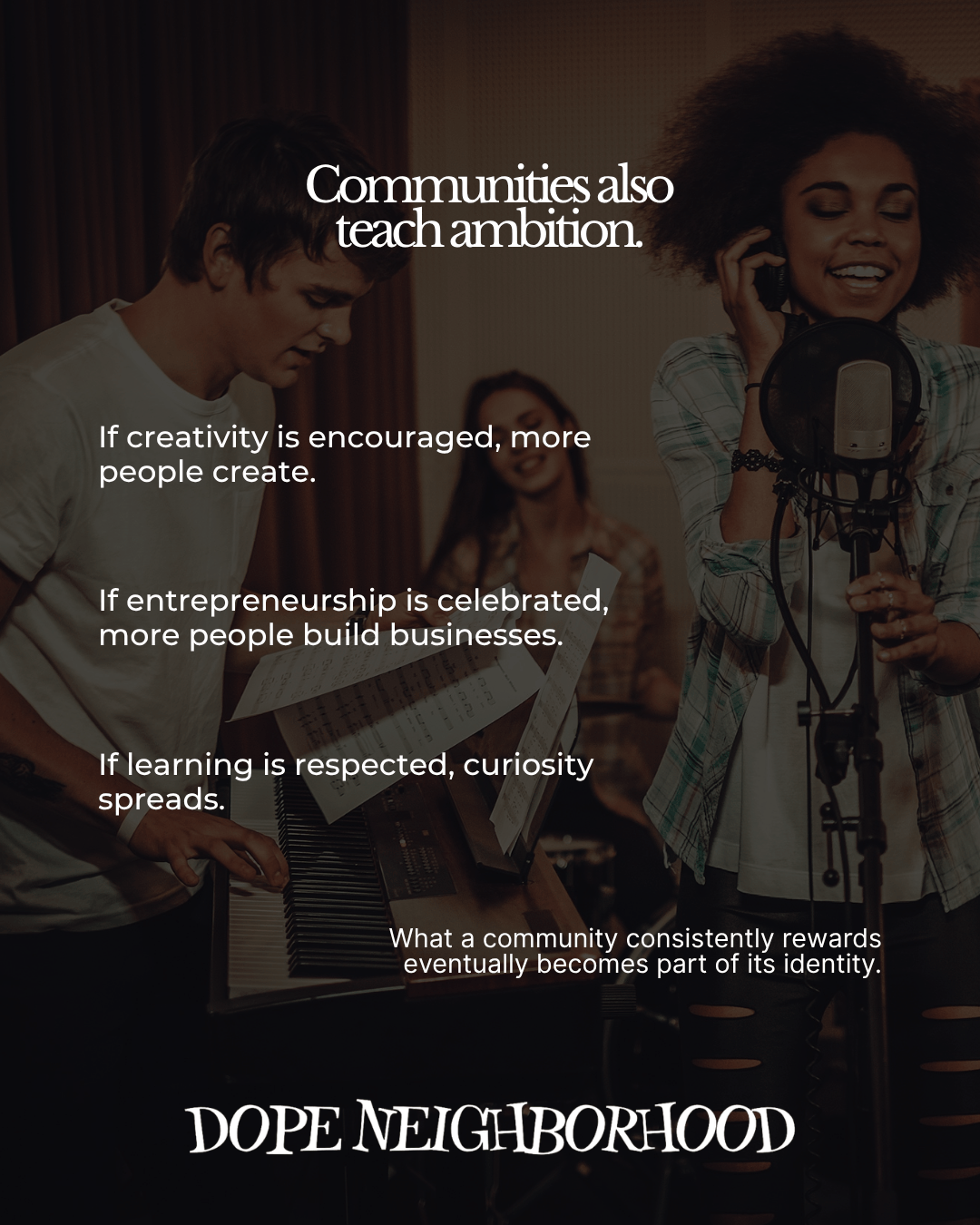 A group of young people engaged in music and creativity, with a focus on a singer in front of a microphone. Text on the image emphasizes the role of communities in fostering ambition, creativity, and entrepreneurship.