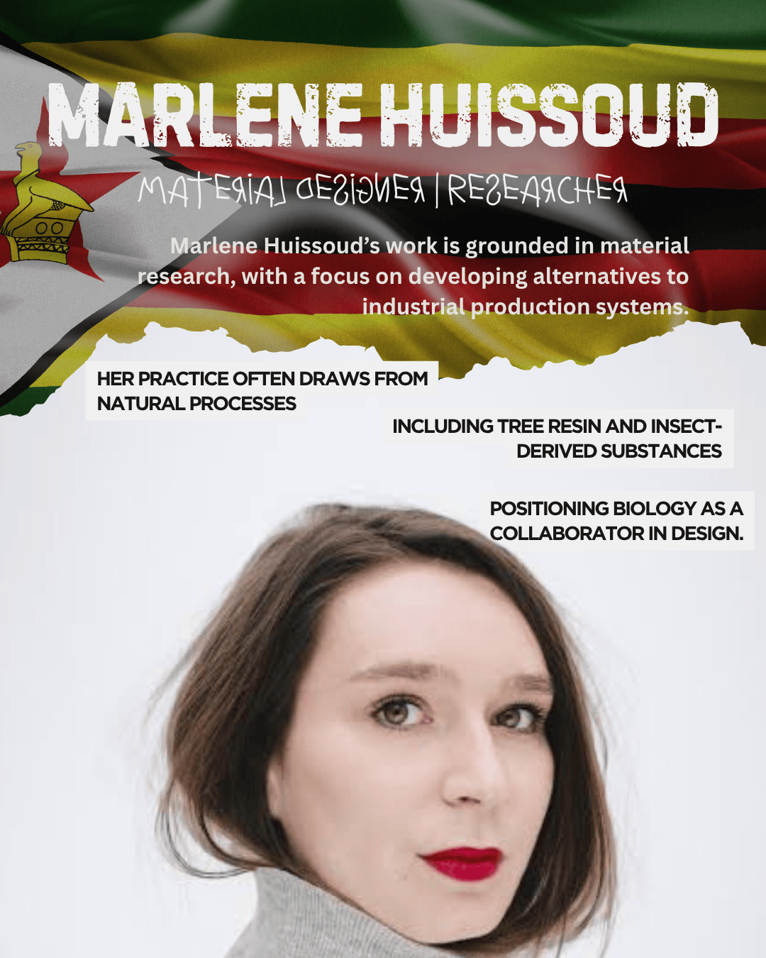 Portrait of Marlene Huissoud, a material designer and researcher, with a focus on sustainable design practices and natural processes, set against a background with Zimbabwean colors.